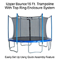Upper Bounce 16 FT. Trampoline & Enclosure Set Equipped with the New Easy Assemble Feature